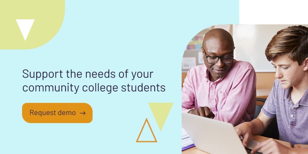 Support the needs of your community college students

