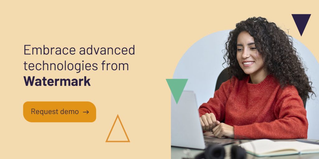 Embrace advanced technologies from Watermark 