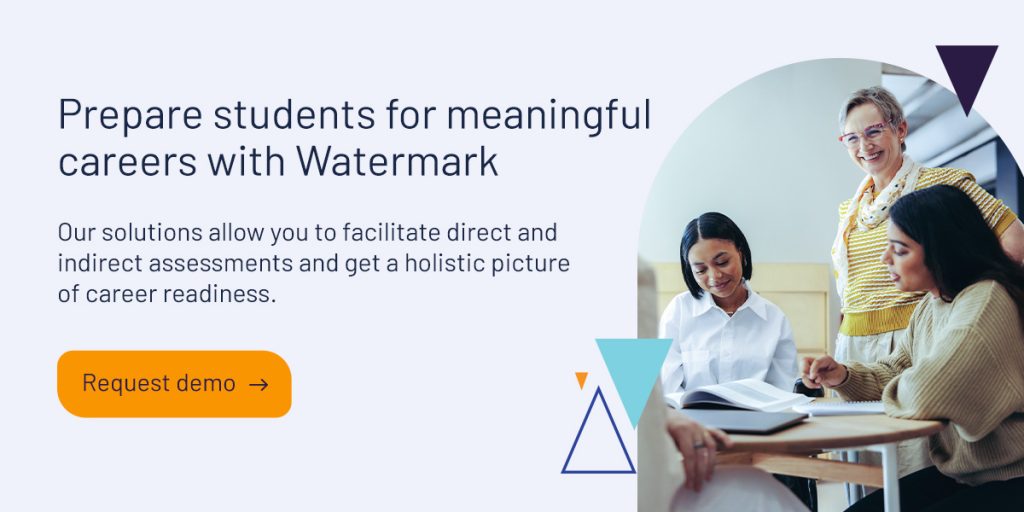 Prepare students for meaningful careers with Watermark