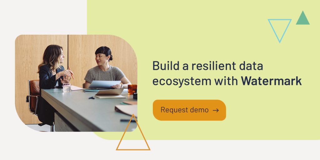 Build a resilient data ecosystem with Watermark