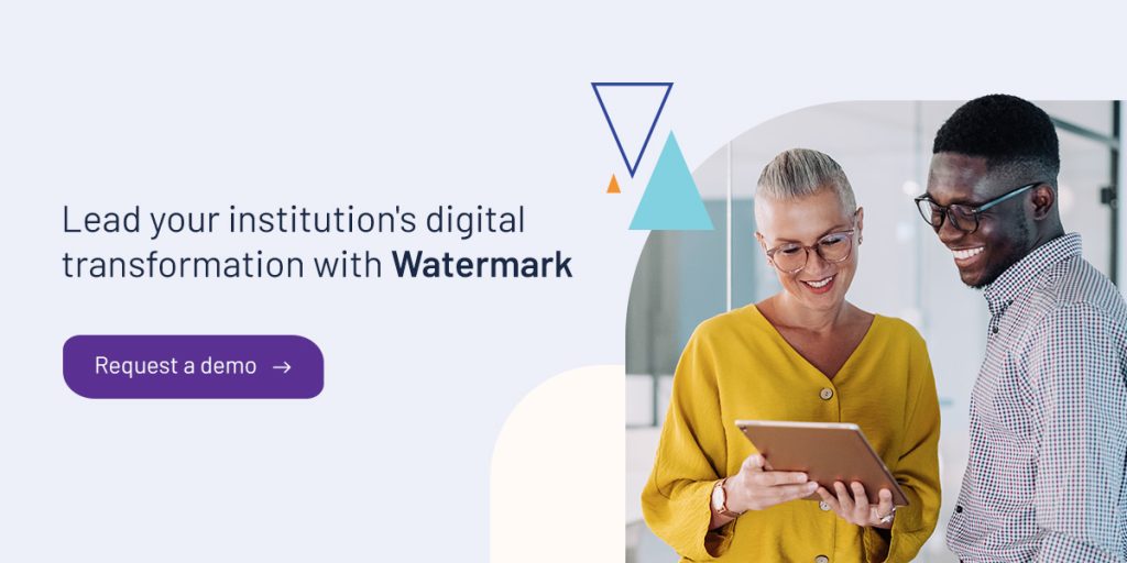 Lead your institution's digital transformation with Watermark