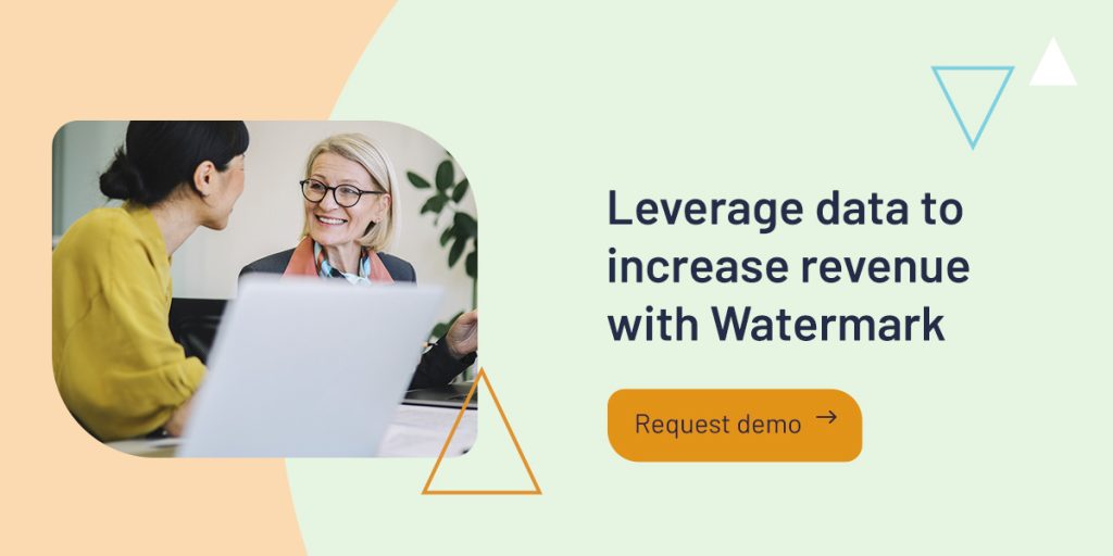 Leverage data to increase revenue with Watermark