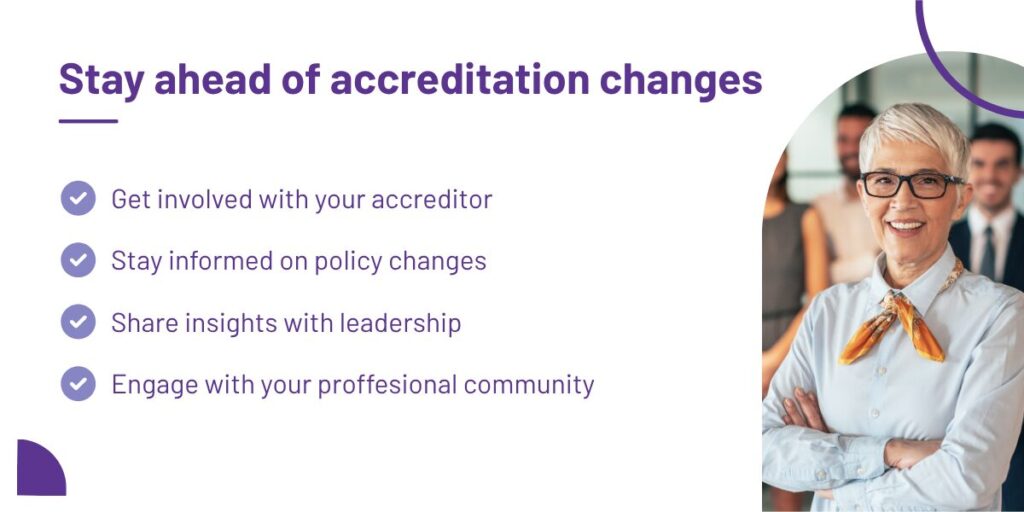 Checklist: Get involved with accreditor, stay informed on policy, share insights, and engage with community.
