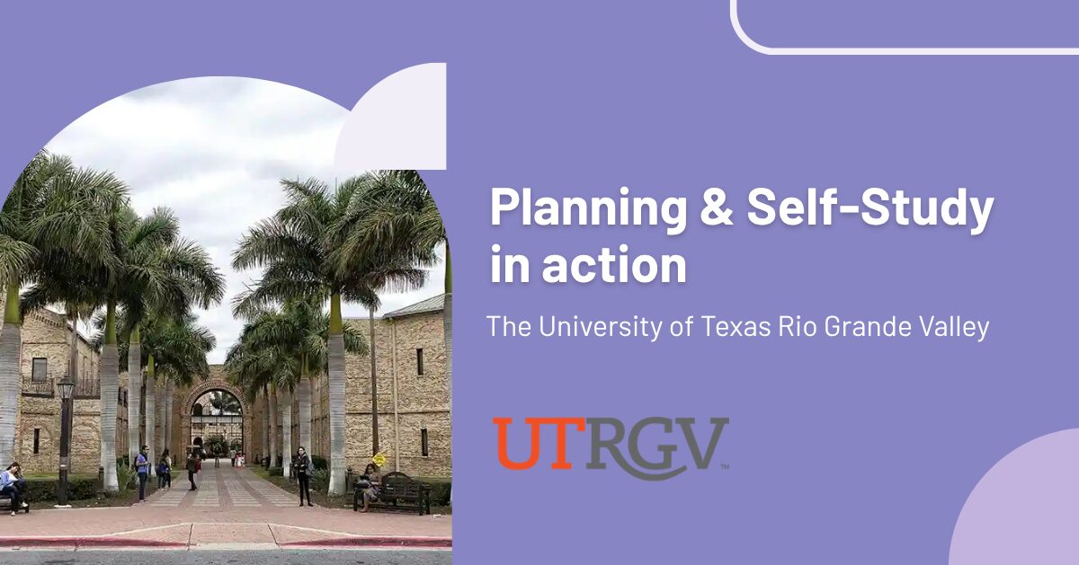 UTRGV campus shot with text next to it that reads "planning and self study in action"